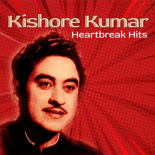 Kishore Kumar Heartbreak Hits Kishore Kumar MP3 Download